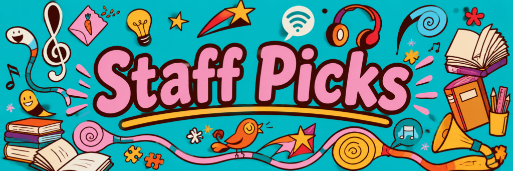 Staff Picks