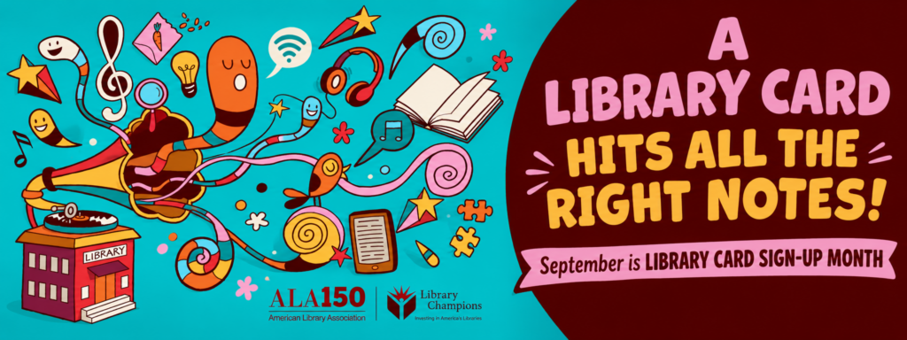 A library card hits all the right notes! September is Library Card Sign-up Month!